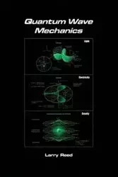 Quantum Wave Mechanics - Fourth Edition - Reed Larry