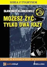 Możesz żyć tylko dwa razy. Audiobook - Sławomir Klimkiewicz