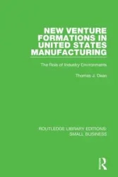 New Venture Formations in United States Manufacturing - Dean Thomas J.