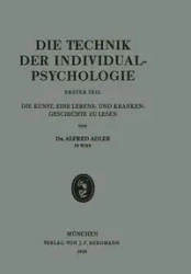 Die Technik der Individualpsychologie - Alfred Adler
