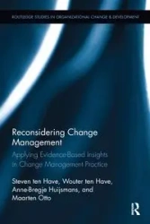 Reconsidering Change Management - Steven ten Have