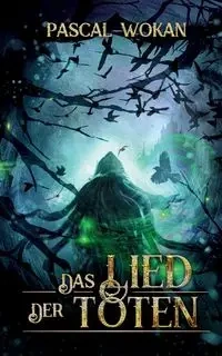 Das Lied der Toten - Wokan Pascal