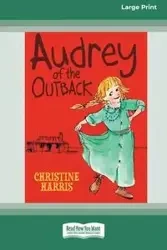 Audrey of the Outback (16pt Large Print Edition) - Harris Christine