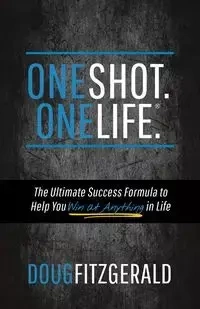 OneShot. OneLife.® - Doug Fitzgerald