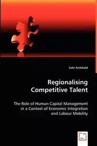 Regionalising Competitive Talent - Gale Archibald