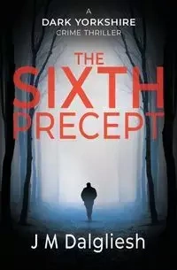 The Sixth Precept - Dalgliesh J M