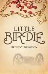 Little Birdie - Bethany Joy Thompson