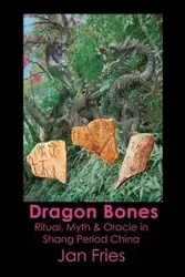 Dragon Bones - Jan Fries