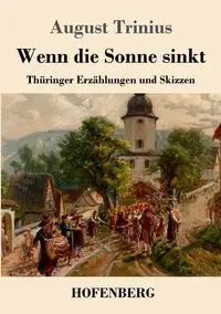 Wenn die Sonne sinkt - August Trinius