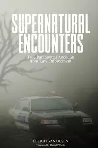 Supernatural Encounters - Van Elliott Dusen