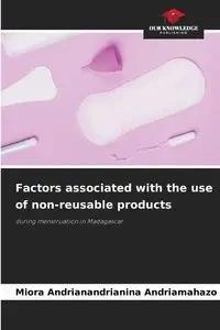 Factors associated with the use of non-reusable products - Andriamahazo MIORA ANDRIANANDRIANINA