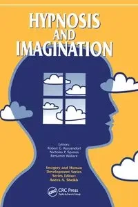Hypnosis and Imagination - Robert G. Kunzendorf