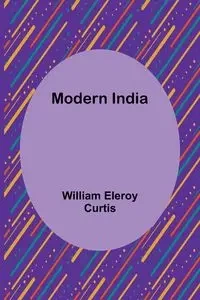 Modern India - Curtis William Eleroy