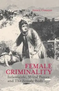 Female Criminality - Cossins A.