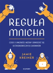 Reguła mnicha. Czego o uważności możemy dowiedzieć się od średniowiecznych zakonników - HI:STORY