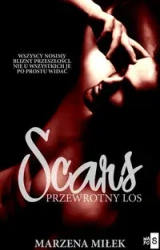 Scars. Przewrotny los - Marzena Miłek