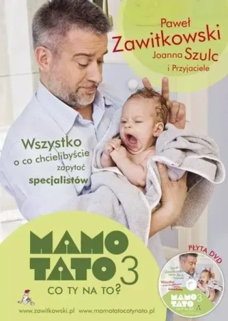 Mamo tato co Ty na to? 3 + DVD w.2017 - Joanna Szulc i Przyjaciele, Paweł Zawitkowski