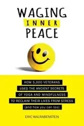Waging Inner Peace - Eric Walrabenstein