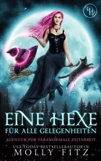 Eine Hexe für alle Gelegenheiten - Molly Fitz