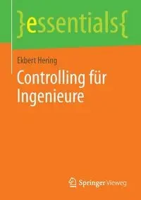 Controlling für Ingenieure - Hering Ekbert
