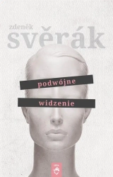 Podwójne widzenie - Zdenek Sverak