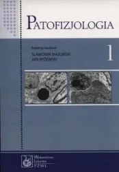 Patofizjologia T.1 - red. Sławomir Maśliński, Jan Ryżewski
