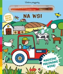 Akademia mądrego dziecka Na wsi Wodne przygody - Elisabeth Morais