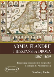 Armia Flandrii i Hiszpańska Droga 1567-1659 - Geoffrey Parker