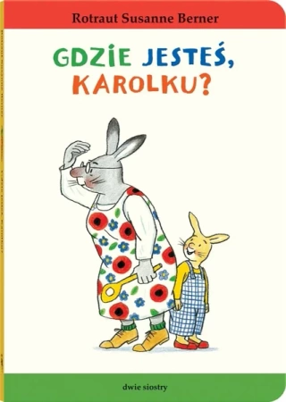Gdzie jesteś, Karolku? - Susanne Rotraut Berner
