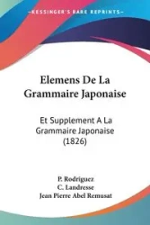 Elemens De La Grammaire Japonaise - Rodriguez P.