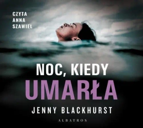 audiobook Noc, kiedy umarła - Jenny Blackhurst