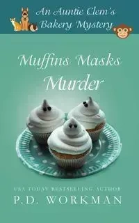 Muffins Masks Murder - Workman P.D.