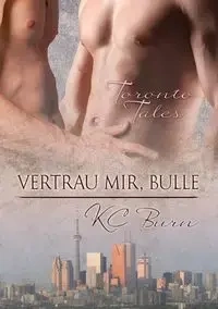 Vertrau mir, Bulle - Burn KC