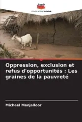 Oppression, exclusion et refus d'opportunités - Michael Manjalloor