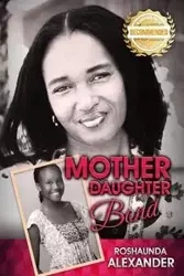 Mother Daughter Bond - Alexander Roshaunda