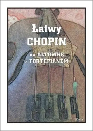 Łatwy Chopin - nuty na altówkę z fortepianem - praca zbiorowa