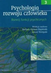 Psychologia rozwoju człowieka T3 rozwój funkcji.. - Barbara Janusz Harwas-Napierała Trempała