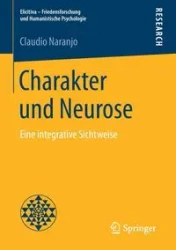 Charakter und Neurose - Claudio Naranjo