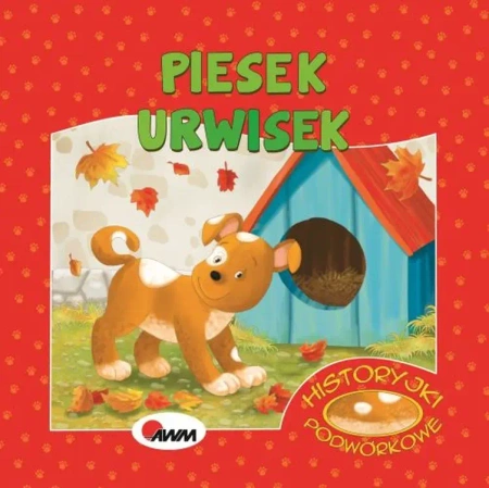 Piesek Urwisek. Historyjki podwórkowe - Mirosława Kwiecińska