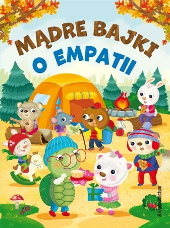 Mądre bajki o empatii - praca zbiorowa