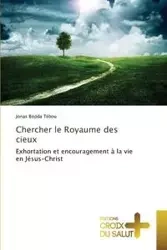 Chercher le royaume des cieux - TEBOU-J