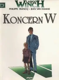 Largo Winch 2  Koncern W - JAN VAN FRANCQ  PHILIPPE HAMME
