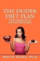The Dudek Diet Plan - Ronald W. Dudek