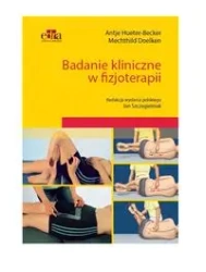 Badanie kliniczne w fizjoterapii - Hueter-Becker A., Doelken M.
