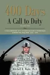 400 DAYS - A Call to Duty - Mitchell R. Waite PhD LTC - 2010 - miękka oprawa