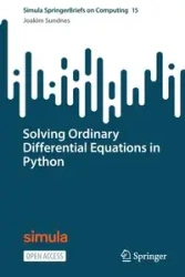 Solving Ordinary Differential Equations in Python - Sundnes Joakim