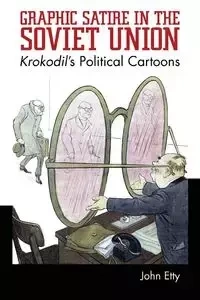 Graphic Satire in the Soviet Union - John Etty