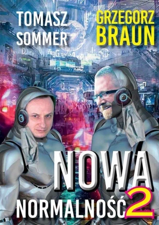 Nowa normalność 2 - Tomasz Sommer, Grzegorz Braun