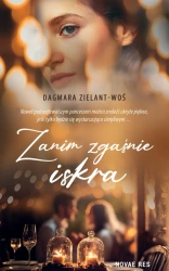 eBook Zanim zgaśnie iskra - Dagmara Zielant-Woś epub mobi