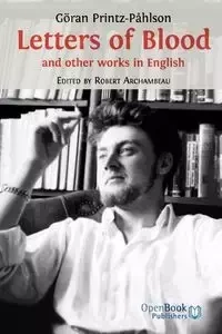 Letters of Blood and Other Works in English - Printz-Pahlson Goran